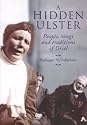 A Hidden Ulster: People, Songs & Traditions of Oriel