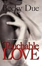Touchable Love, An Untraditional Love Story