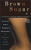 Brown Sugar 2: Great One Night Stands - A Collection of Erotic Black Fiction
