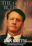 The Great Betrayal: The Memoirs of Ian Douglas Smith