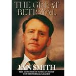 The Great Betrayal: The Memoirs of Ian Douglas Smith book cover