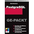 PostgreSQL Ge-Packt: Schnelles und effektives Nachschlagen. Datentypen, Funktionen und Operationen. Performance, Programme und Client-APIs