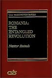 Romania: The Entangled Revolution (The Washington Papers)