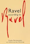 Ravel According to Ravel