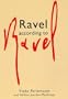 Ravel According to Ravel