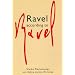 Ravel According to Ravel