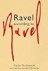 Ravel According to Ravel