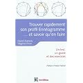 Trouver son profil Enn�agramme et savoir qu'en faire... 2e �d.: Un test, un guide et des exercices