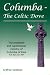 Columba-The Celtic Dove