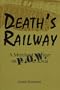 Death's Railway: A Merchant Mariner POW on the River Kwai