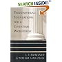 Philosophical Foundations for a Christian Worldview