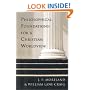 Philosophical Foundations for a Christian Worldview