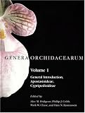 Genera Orchidacearum: Volume 1: General Introduction, Apostasioideae, Cypripedioideae (Genera Orchidacearum)