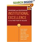 Achieving and Sustaining Institutional Excellence for the First Year of College... by  Betsy O. Barefoot, John N. Gardner, Marc Cutright, and LibV. Morris