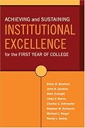 Achieving and Sustaining Institutional Excellence for the First Year of College (Jossey-Bass Higher and Adult Education)