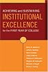 Achieving and Sustaining Institutional Excellence for the First Year of College (Jossey-Bass Higher and Adult Education)