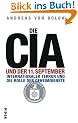 Die CIA und der 11. September: Internationaler Terror und die Rolle der Geheimdienste