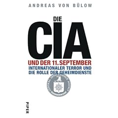 Die CIA und der 11. September: Internationaler Terror und die Rolle der Geheimdienste