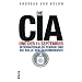 Die CIA und der 11. September: Internationaler Terror und die Rolle der Geheimdienste