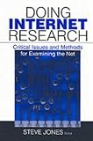 Doing Internet Research: Critical Issues and Methods for Examining the Net