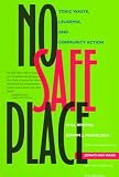 No Safe Place: Toxic Waste, Leukemia, and Community Action