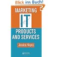 Marketing IT Products and Services [With CDROM] von Jessica Keyes von ...