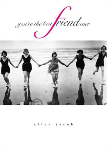 You're The Best Friend Ever