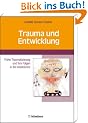 Trauma und Entwicklung: Fr�he Traumatisierungen und ihre Folgen in der Adoleszenz