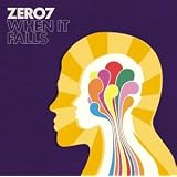 When It Falls ~ Zero 7