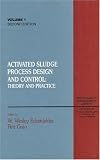 Activated Sludge: Process Design and Control, Second Edition (Water Quality Management Library , Vol 1)