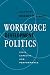 Book Workforce Development Politics: Civic Capacity and Performance