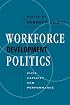 Workforce Development Politics: Civic Capacity and Performance
