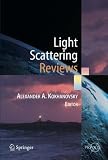 Light Scattering Reviews: Single and Multiple Light Scattering (Springer-Praxis Books) (Springer Praxis Books: Environmental Sciences)