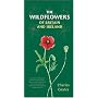 The Wildflowers of Britain and Ireland
