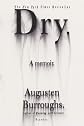 Dry : A Memoir