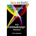 Der Lichtnahrungsprozess. Erfahrungsberichte