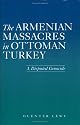 The Armenian Massacres in Ottoman Turkey: A Disputed Genocide (Utah Series in Turkish and Islamic Stud)