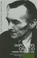 Impostors of God: Inquiries Into Favorite Idols (William Stringfellow Reprint)
