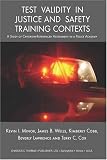 Review Charles C. Thomas Publisher  / Test Validity In Justice And Safety Training Contexts: A Study Of Criterion-referenced Assessment In A Police Academy