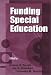 Book Funding Special Education: 19th Annual Yearbook of the American Education Finance Association 1998 (Yearbook of the American Education Finance Associa