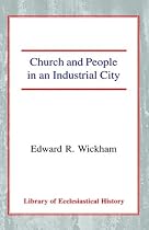 Church and People in an Industrial City (Library of Ecclesiastical History)
