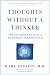 Thoughts Without A Thinker: Psychotherapy from a Buddhist Perspective