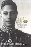 A spirit undaunted : the political role of George VI