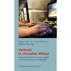 Verloren in virtuellen Welten: Computerspielsucht im Spannungsfeld von Psychotherapie und P�dagogik