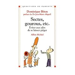 Sectes, gourous, etc... Eviter aux ados de se laisser pi�ger