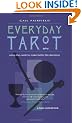 Everyday Tarot: Using the Cards to Make Better Life Decisions