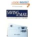 Saving the Mail: How to Solve the Problems of the U.S. Postal Service (Evaluative Studies.)