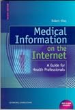 Medical information on the Internet : a guide for health professionals