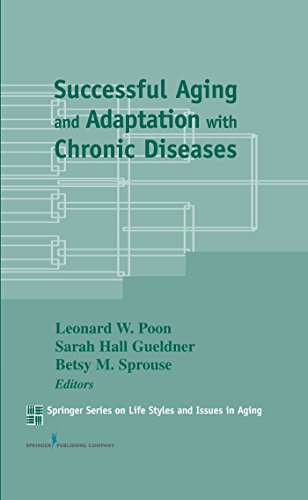 Successful Aging and Adaptation with Chronic Diseases (Springer Series on Lifestyles and Issues in Aging)