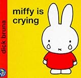 Miffy is crying